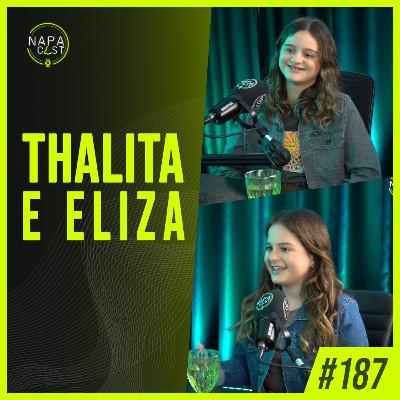 #187 - Thalita e Eliza