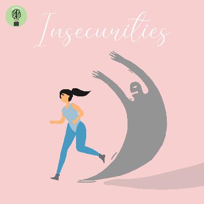 Insecurities Insecurities