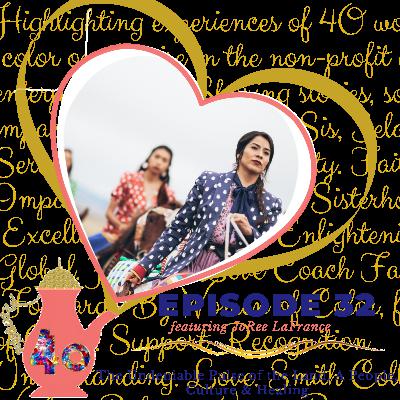 Episode 32: The Undeniable Pulse of the Land, People, Culture and Healing featuring JoRee LaFrance