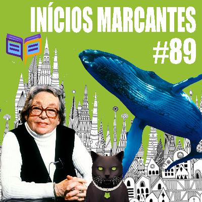 Inícios marcantes / O Nome do Livro #89 Inícios marcantes / O Nome do Livro #89