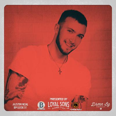 Episode 31 - Austin Neal