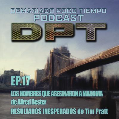 DPT0017 - Los hombres que mataron a Mahoma + Resultados Inesperados