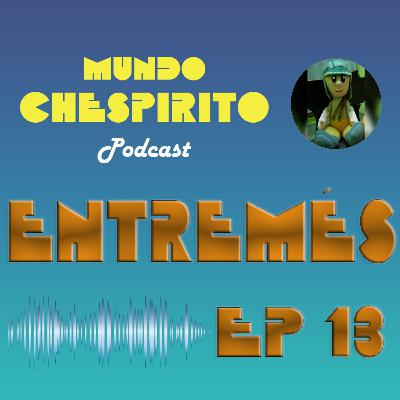 ENTREMÉS EP 13: Sin camino a casa