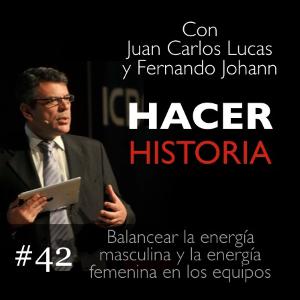 Capítulo 42: Balancear la energía masculina y la energía femenina en los equipos - Marta Cruz