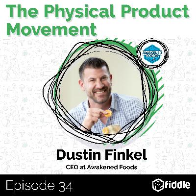 [Greatest Hits] Co-Manufacturing Mastery with Dustin Finkel, CEO at Awakened Foods