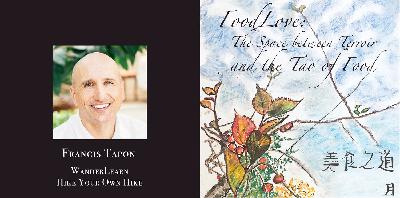 FoodLove: Francis Tapon of WanderLearn, Part II FoodLove: Francis Tapon of WanderLearn, Part II