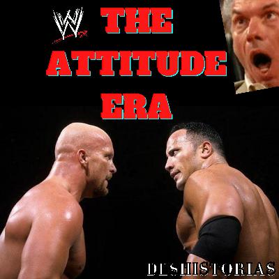 DESHISTORIAS:1-The Attitude Era(WWE)