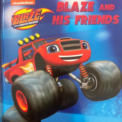 Blaze and the Monster Machines: Blaze and his Friends; Welcome to Axle City