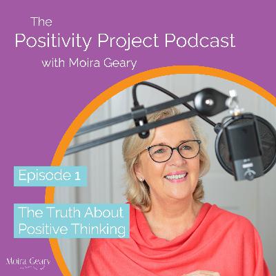 The Truth About Positive Thinking - Season 1 Ep. 1 The Truth About Positive Thinking - Season 1 Ep. 1