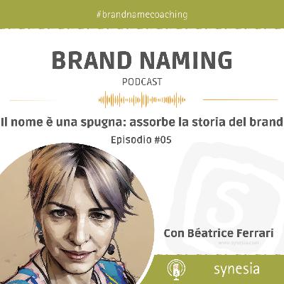 Il nome è una spugna: assorbe la storia del brand I S1E05