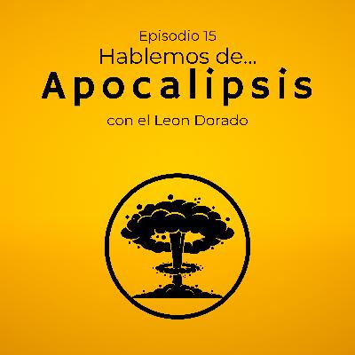 Episodio 15: Apocalipsis Episodio 15: Apocalipsis