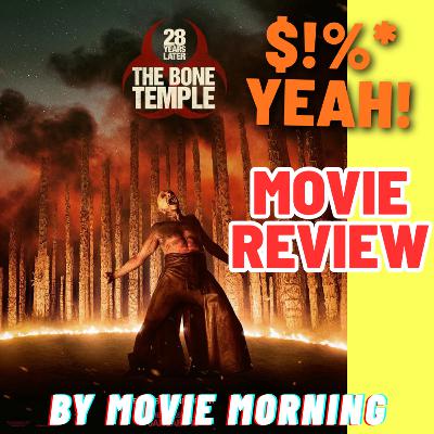 28 Years Later: The Bone Temple - MOVIE REVIEW 28 Years Later: The Bone Temple - MOVIE REVIEW
