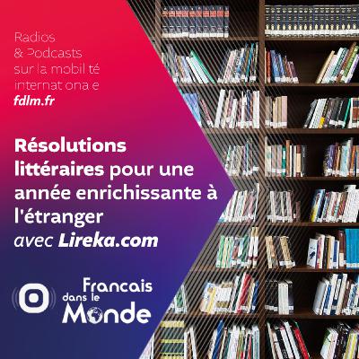 Résolutions littéraires pour une année enrichissante à l'étranger avec Lireka.com
