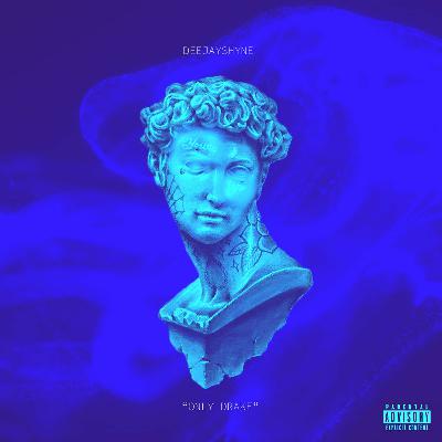 DEEJAYSHYNE - ONLY DRAKE