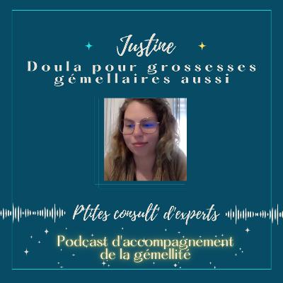 Ep.5 - Justine, doula pour grossesses gémellaires aussi