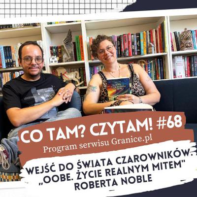Wejść do świata czarowników. „OOBE. Życie realnym mitem" Roberta Noble. Co tam? Czytam! #68