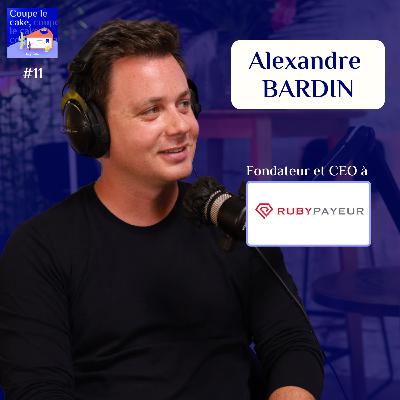 "Sans transparence, il n'y pas de confiance" - Alexandre Bardin CEO @Rubypayeur - EP11