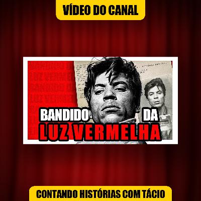 QUEM FOI O BANDIDO DA LUZ VERMELHA? - TODA A HISTÓRIA DO TERROR DE SÃO PAULO | Contando Histórias