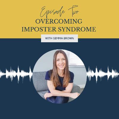Overcoming Imposter Syndrome with Gemma Brown