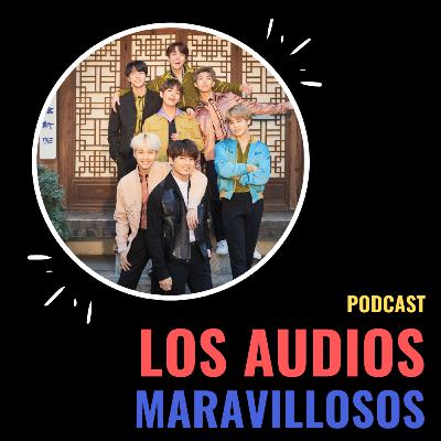 Episodio 5: BTS, el antes y después del fenómeno k-pop