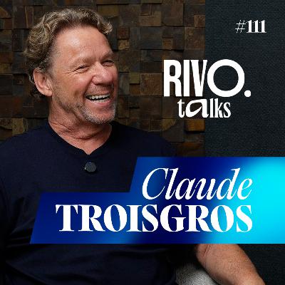 CLAUDE TROISGROS | RivoTalks #111 CLAUDE TROISGROS | RivoTalks #111
