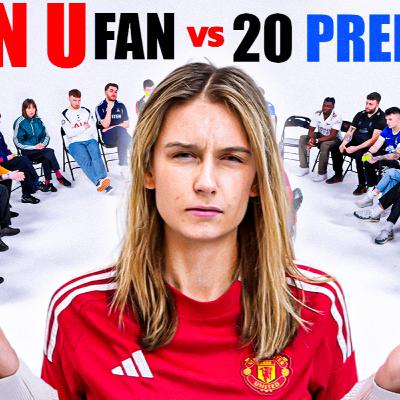 1 Manchester United Fan v 20 Premier League Fans