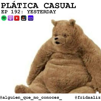 EP 192: YESTERDAY