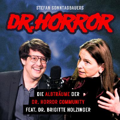 Die Albträume der Dr. Horror Community feat. Dr. Brigitte Holzinger (Schlafforscherin)