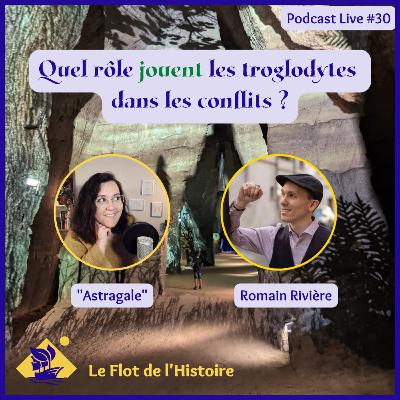 Quel rôle jouent les troglodytes dans les conflits avec Astragale ? - Podcast Live #30