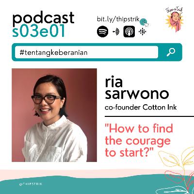 0301 - Keberanian Untuk Memulai ft Ria Sarwono