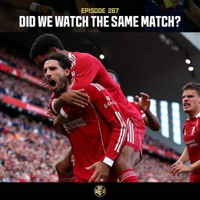 EP: 267 - Did We Watch the same Match? EP: 267 - Did We Watch the same Match?