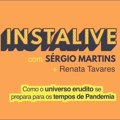 Instalive com Sérgio Martins + Renata Tavares