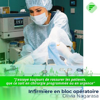 "J'essaye toujours de rassurer les patients, que ce soit en chirurgie programmée ou en urgence", Olivia, infirmière en bloc opératoire