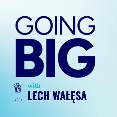 President Lech Wałęsa on Faith, Courage, and Going Big for Democracy