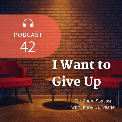I Want to Give Up