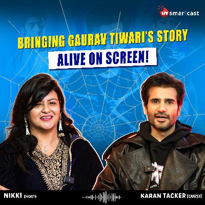 Inside Bhay: Karan Tacker Brings Gaurav Tiwari Alive!