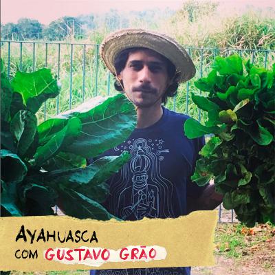 EP 14 - Ayahuasca