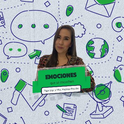 EP10. Emociones que se escuchan con Melissa Rincón