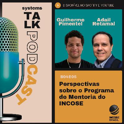 Systems Talk S04E05 - Programa de Mentoria do INCOSE