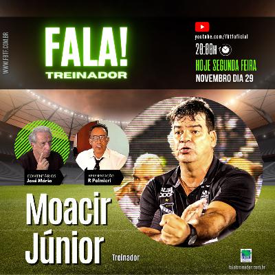 Moacir Júnior no FALA TREINADOR Moacir Júnior no FALA TREINADOR