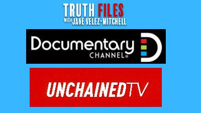 Why UnchainedTV & Documentary Channel Teamed Up | Truth Files
