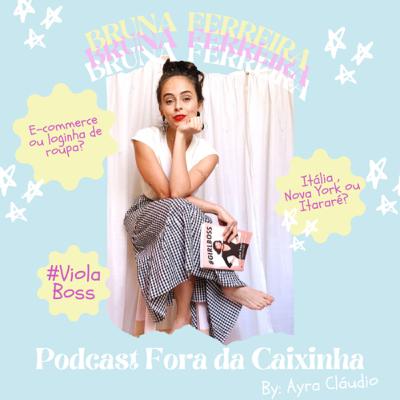 Ep3- Empreendedorismo Feminino realmente existe?|Feat. Bruna Ferreira