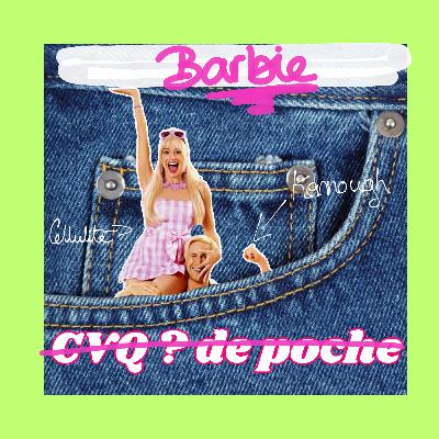 Barbie, un film woke? #CVQdepoche2