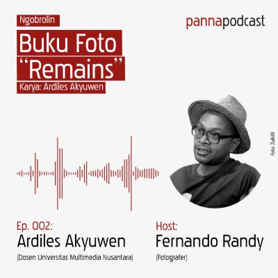 Ep. 002 bersama Ardiles Akyuwen