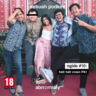 ngide #10 : hati hati cowo PK!