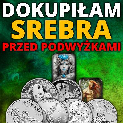 Dokupiłam srebra do kolekcji przed PODWYŻKĄ PODATKU VAT