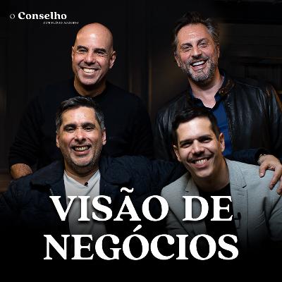 VISÃO DE NEGÓCIOS | O CAMINHO QUE VAI LEVAR SUA EMPRESA AO SUCESSO | O Conselho 14