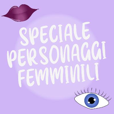 SPECIALE: personaggi femminili, male gaze e oggettificazione