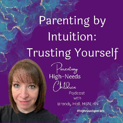 Parenting by Intuition: Trusting Yourself