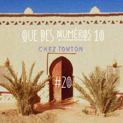 Chez Tonton #20 : Que des numéros 10